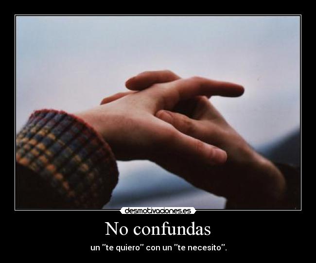 No confundas -