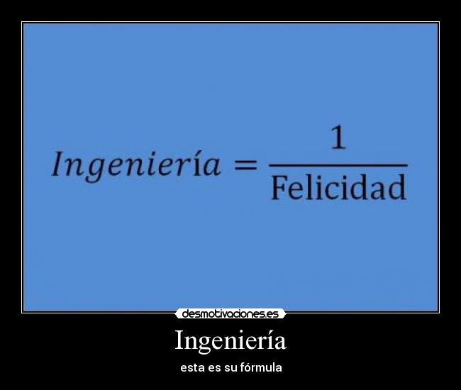 carteles ingenieria formula sistema incompatible ingenieros apemore desmotivaciones