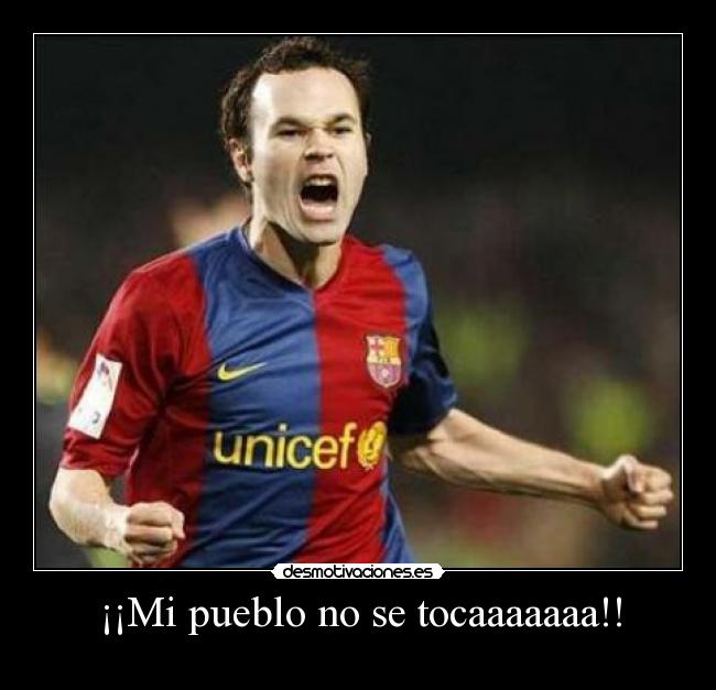 ¡¡Mi pueblo no se tocaaaaaaa!! -