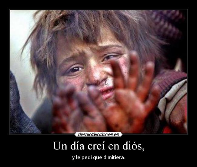 Un día creí en diós, - 