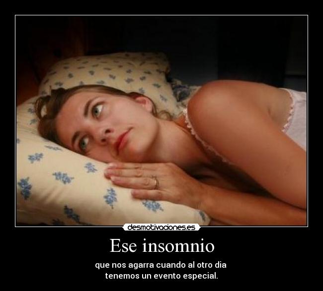 Ese insomnio -