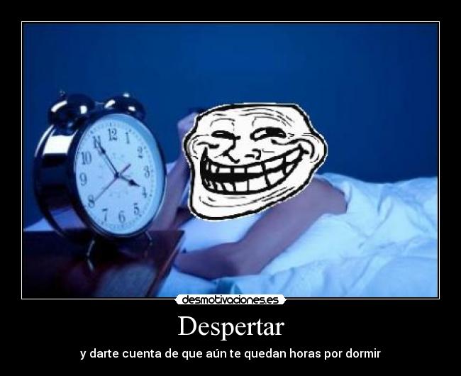 Despertar - y darte cuenta de que aún te quedan horas por dormir