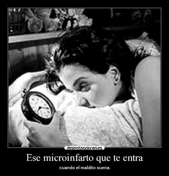 Ese microinfarto que te entra -