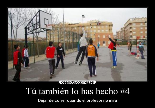 Tú también lo has hecho #4 -