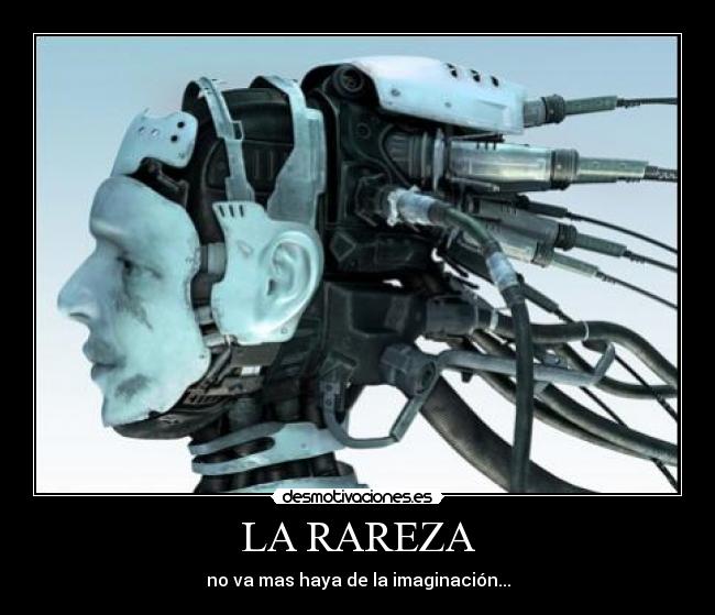 LA RAREZA -
