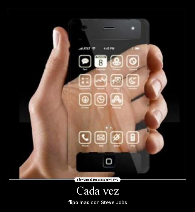 Cada vez - flipo mas con Steve Jobs