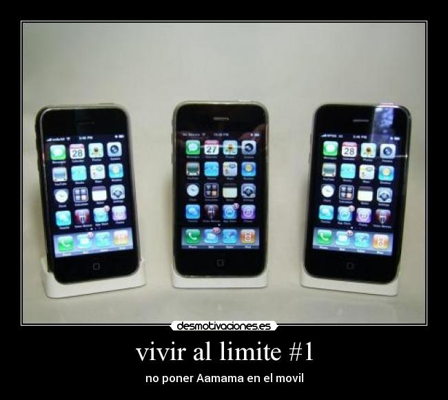 vivir al limite #1 - no poner Aamama en el movil