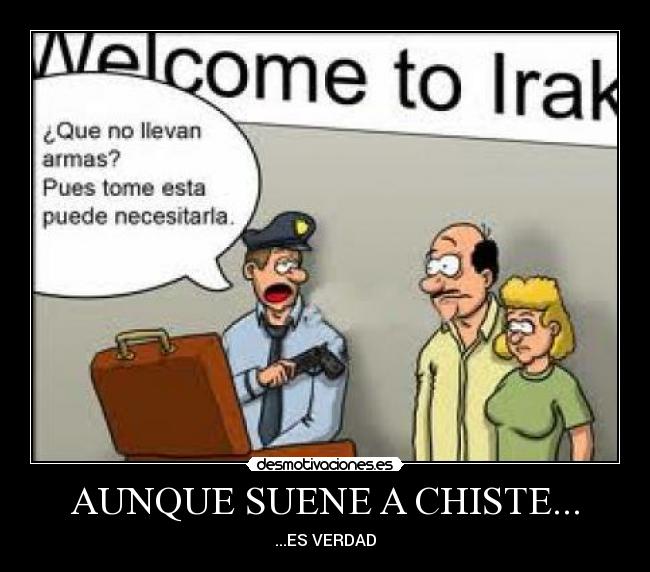 AUNQUE SUENE A CHISTE... - ...ES VERDAD