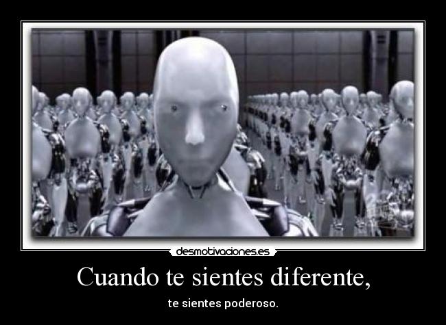 Cuando te sientes diferente, - 