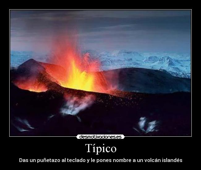 carteles volcanes con nombre raro desmotivaciones