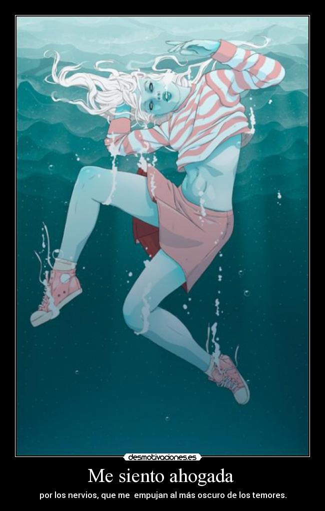 Me siento ahogada -