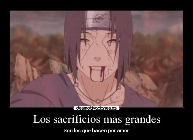 Los sacrificios mas grandes - Son los que hacen por amor 
