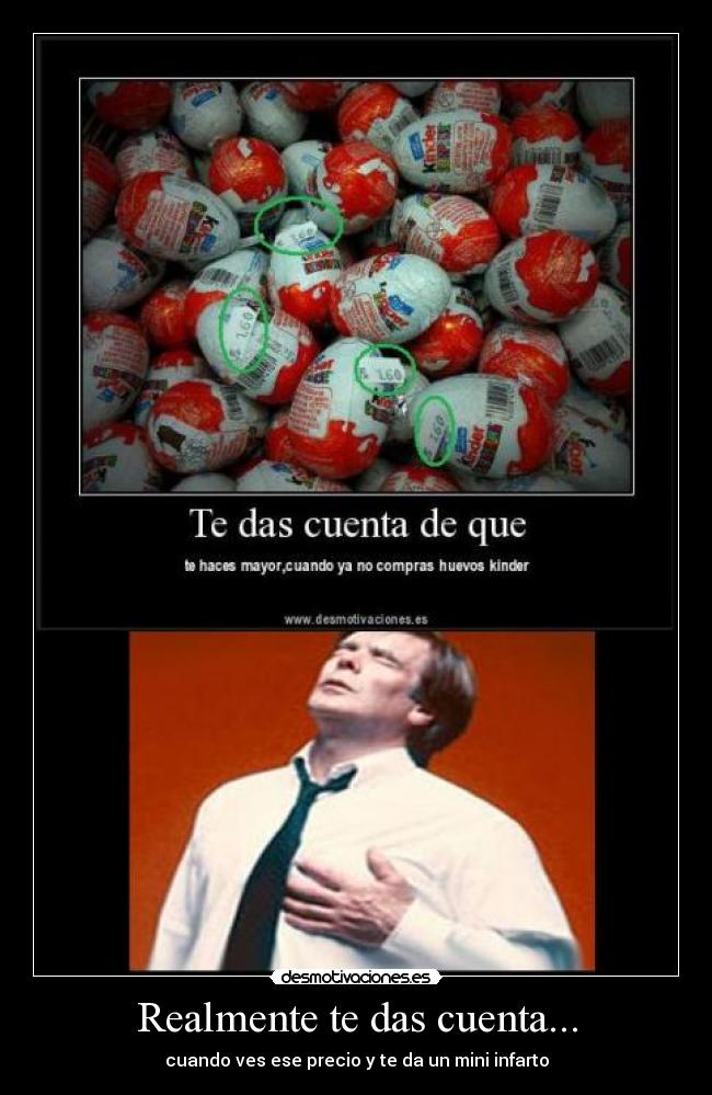 Realmente te das cuenta... - cuando ves ese precio y te da un mini infarto