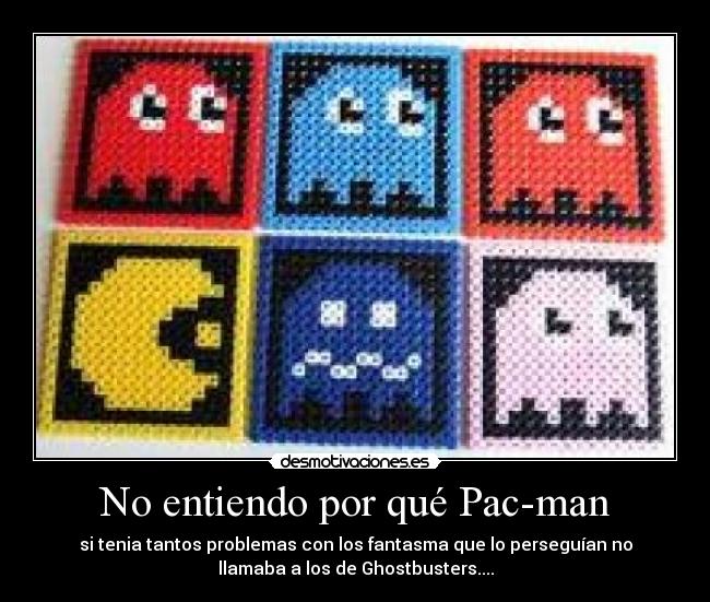 No entiendo por qué Pac-man -