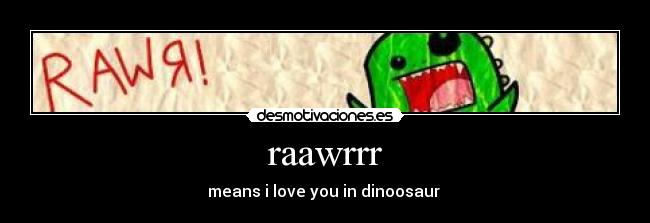 raawrrr -