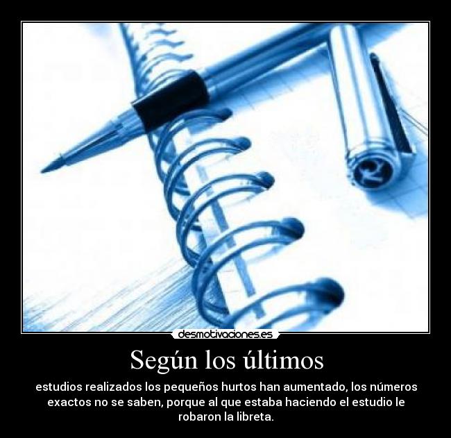 Según los últimos -