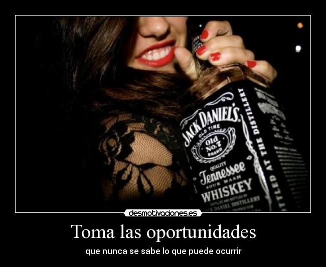 Toma las oportunidades -