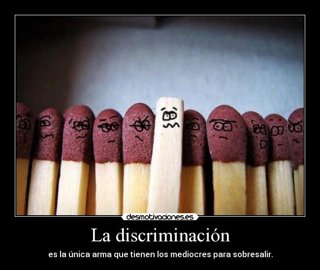 La discriminación - 