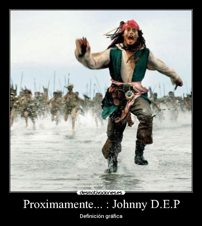 Proximamente... : Johnny D.E.P - Definición gráfica