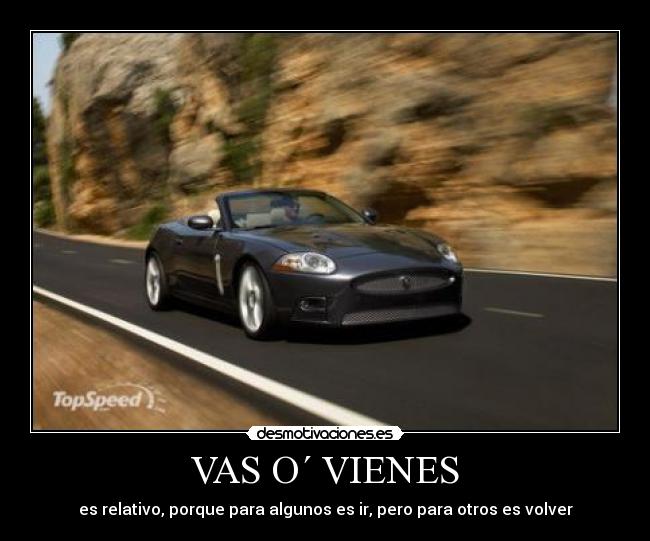 VAS O´ VIENES -