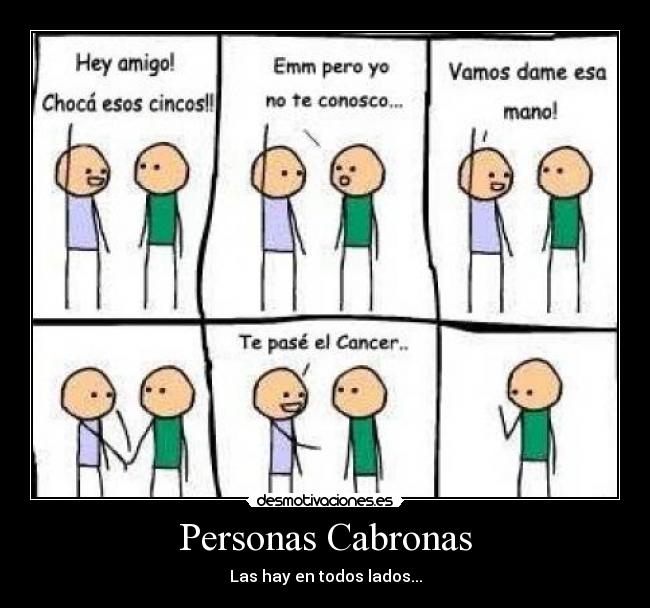 Personas Cabronas - Las hay en todos lados...