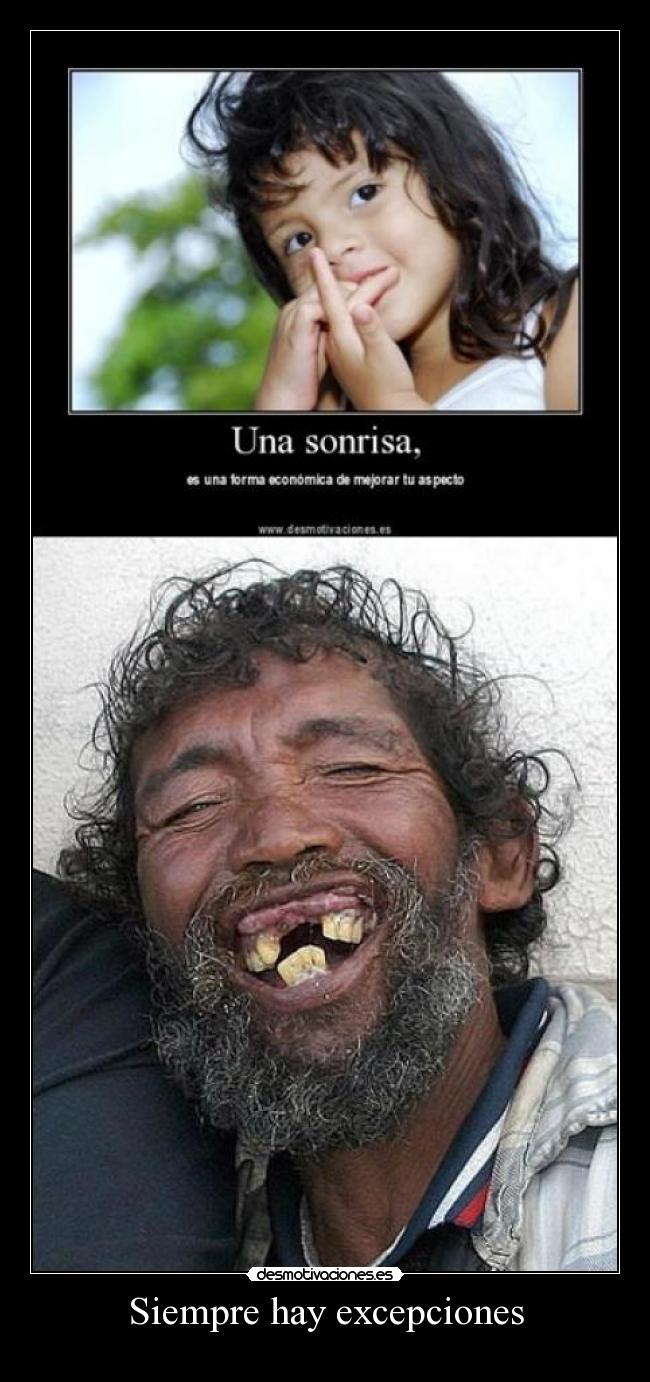 Siempre hay excepciones -