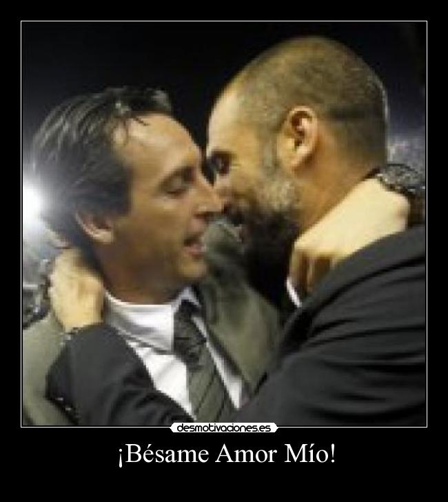 ¡Bésame Amor Mío! -