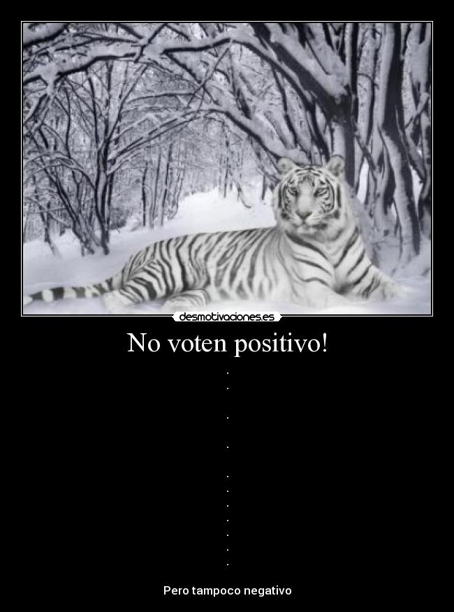 No voten positivo! -