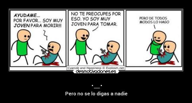._. - Pero no se lo digas a nadie