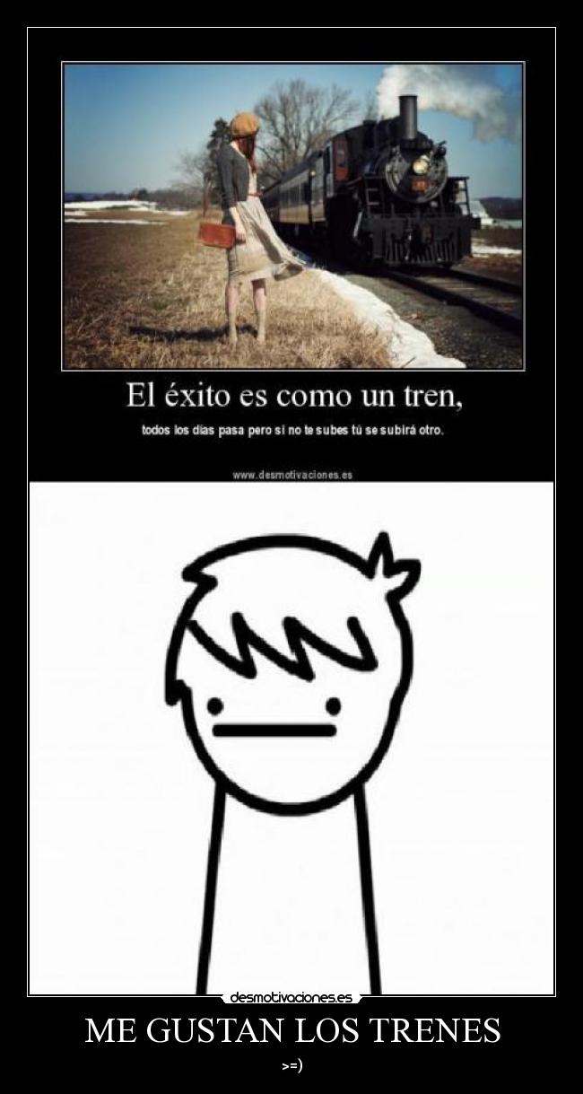 ME GUSTAN LOS TRENES -