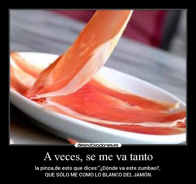 carteles jamon desmotivaciones