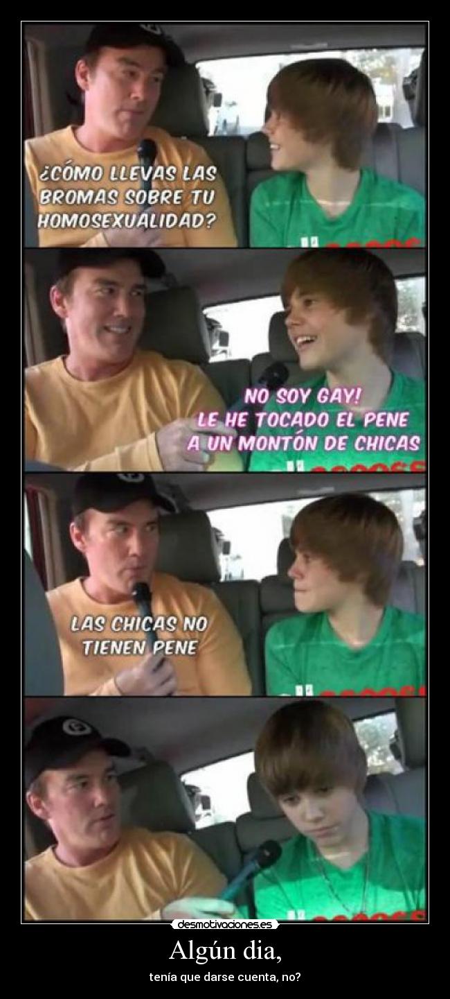 Algún dia, - tenía que darse cuenta, no?