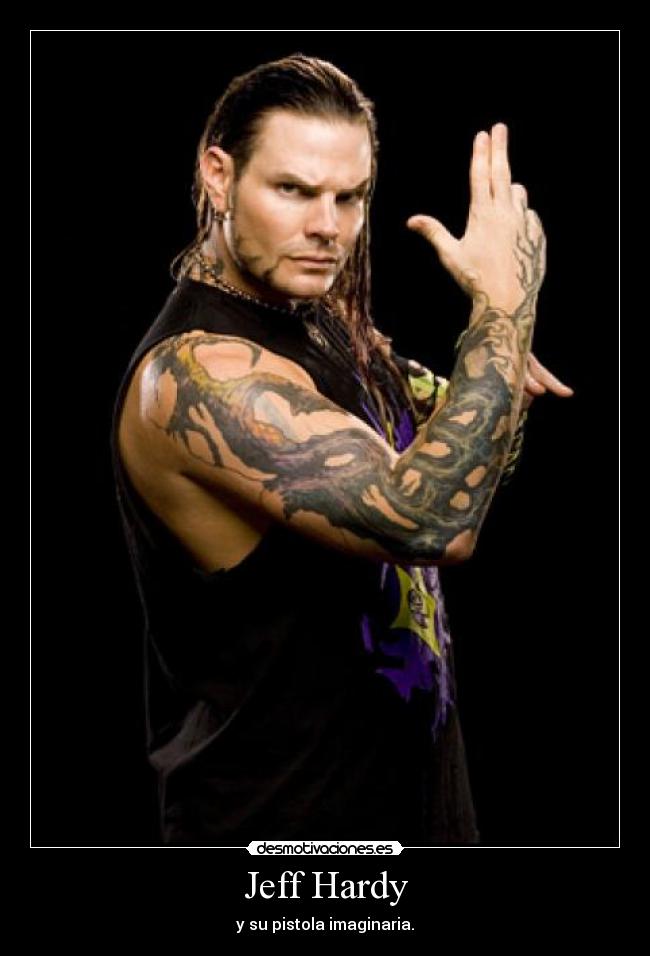 carteles jeff hardy gustan los juguetes pero tiene suficiente dinero clanvirus desmotivaciones