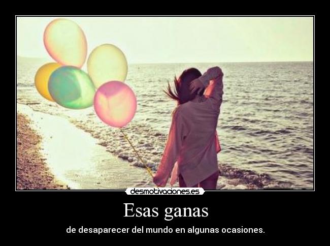 Esas ganas -