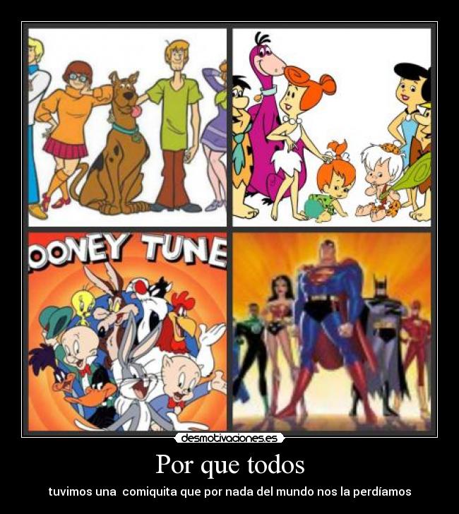 Por que todos - tuvimos una  comiquita que por nada del mundo nos la perdíamos