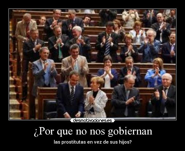 ¿Por que no nos gobiernan -