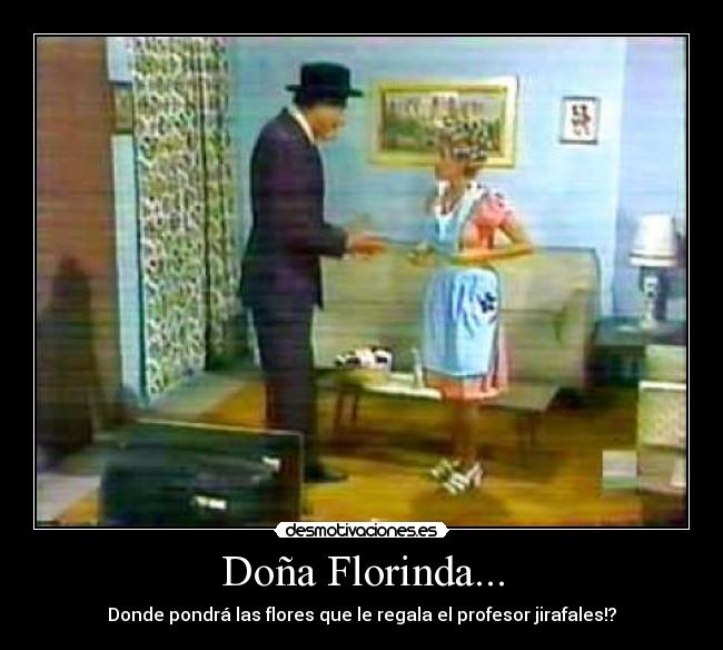 Doña Florinda... - 