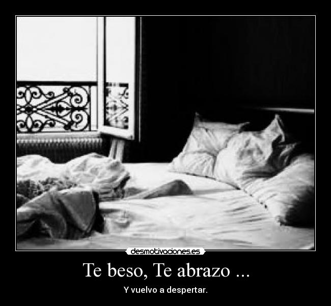 Te beso, Te abrazo ... - 