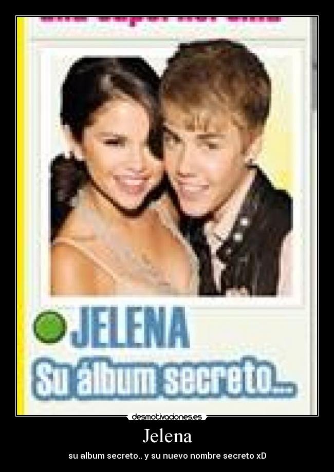 Jelena - su album secreto.. y su nuevo nombre secreto xD