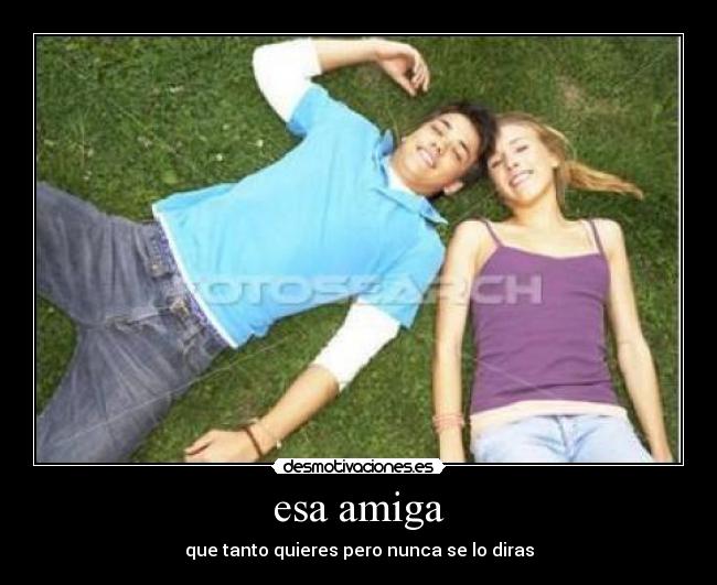 esa amiga - 