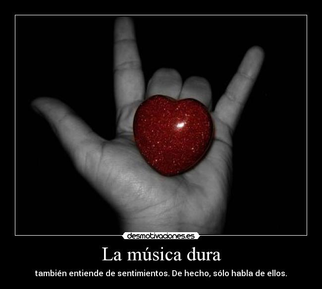 La música dura -
