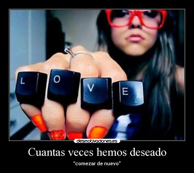 Cuantas veces hemos deseado - 