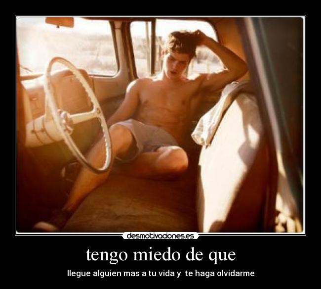 tengo miedo de que -