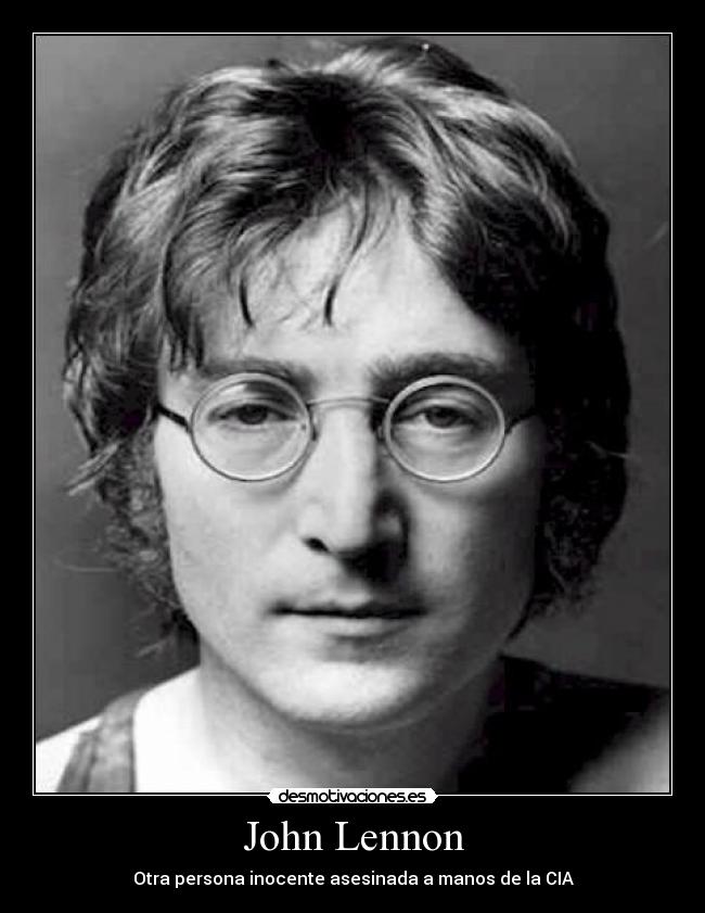 John Lennon - Otra persona inocente asesinada a manos de la CIA