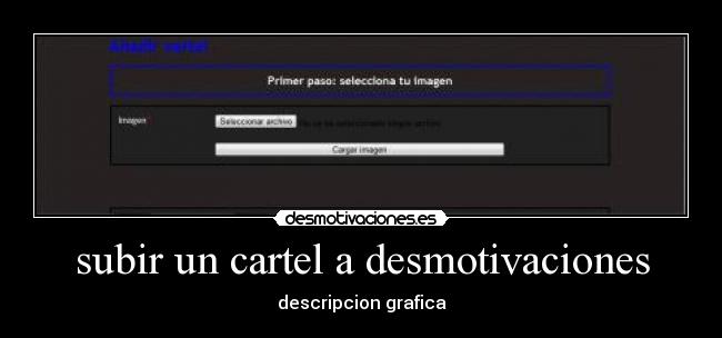 subir un cartel a desmotivaciones - descripcion grafica