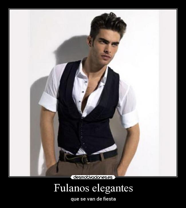 Fulanos elegantes - que se van de fiesta