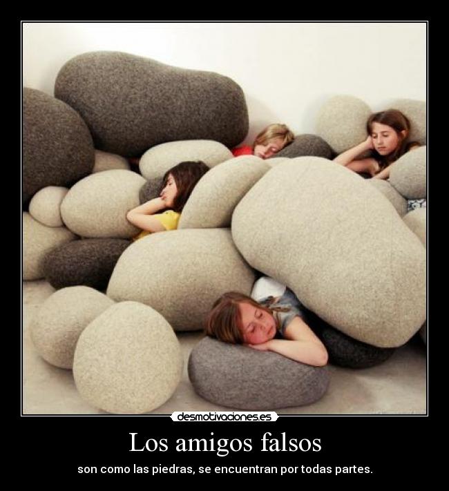 Los amigos falsos -