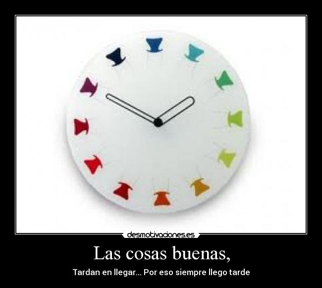 Las cosas buenas, - 
