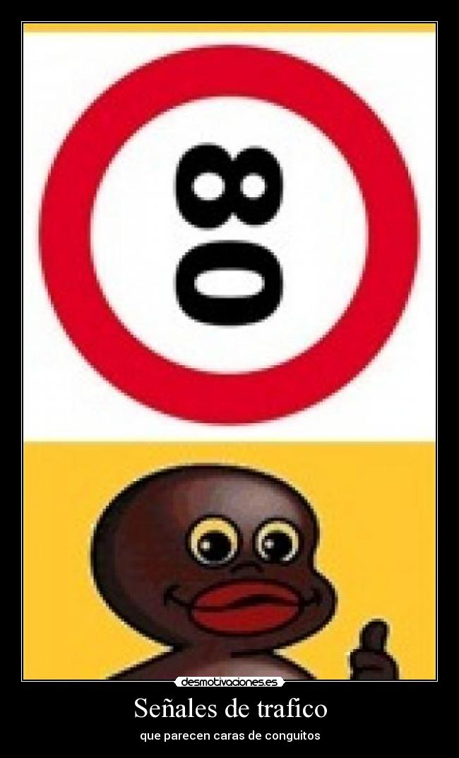 Señales de trafico - que parecen caras de conguitos