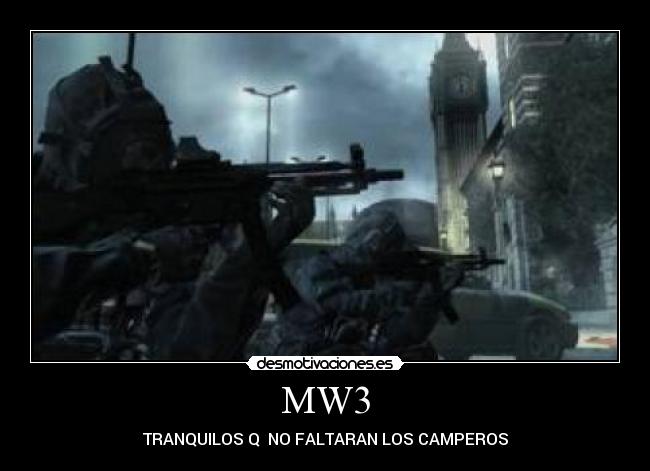 MW3 - TRANQUILOS Q NO FALTARAN LOS CAMPEROS